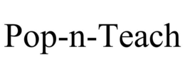 POP-N-TEACH trademark