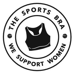 THE SPORTS BRA WE SUPPORT WOMEN trademark