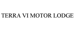 TERRA VI MOTOR LODGE trademark