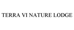 TERRA VI NATURE LODGE trademark