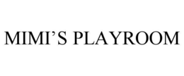 MIMI'S PLAYROOM trademark