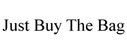 JUST BUY THE BAG trademark