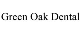 GREEN OAK DENTAL trademark