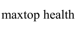 MAXTOP HEALTH trademark