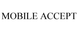 MOBILE ACCEPT trademark