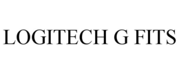 LOGITECH G FITS trademark