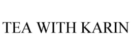 TEA WITH KARIN trademark
