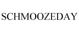SCHMOOZEDAY trademark