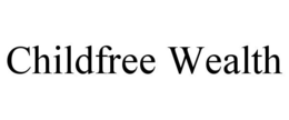 CHILDFREE WEALTH trademark