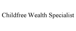 CHILDFREE WEALTH SPECIALIST trademark