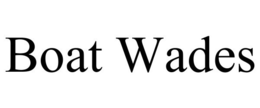 BOAT WADES trademark