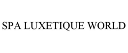 SPA LUXETIQUE WORLD trademark