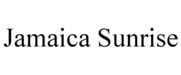 JAMAICA SUNRISE trademark
