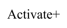 ACTIVATE+ trademark