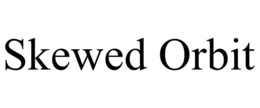 SKEWED ORBIT trademark