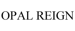 OPAL REIGN trademark