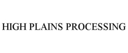 HIGH PLAINS PROCESSING trademark