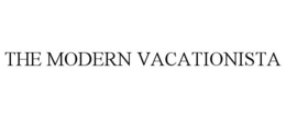 THE MODERN VACATIONISTA trademark