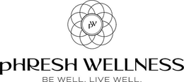 PW PHRESH WELLNESS BE WELL. LIVE WELL. trademark