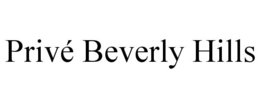 PRIVÉ BEVERLY HILLS trademark