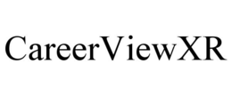 CAREERVIEWXR trademark