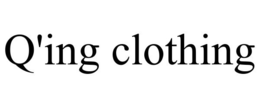 Q'ING CLOTHING trademark