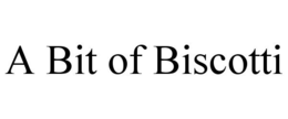 A BIT OF BISCOTTI trademark