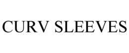 CURV SLEEVES trademark
