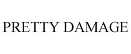PRETTY DAMAGE trademark