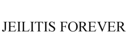 JEILITIS FOREVER trademark