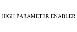 HIGH PARAMETER ENABLER trademark