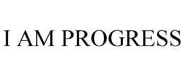 I AM PROGRESS trademark