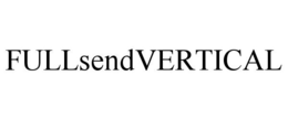 FULLSENDVERTICAL trademark