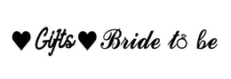 GIFTS BRIDE TO BE trademark