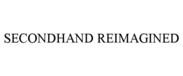 SECONDHAND REIMAGINED trademark