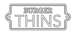 BURGER THINS trademark