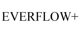 EVERFLOW+ trademark