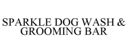 SPARKLE DOG WASH & GROOMING BAR trademark