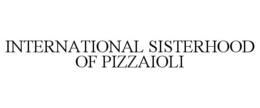 INTERNATIONAL SISTERHOOD OF PIZZAIOLI trademark