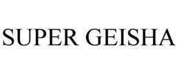 SUPER GEISHA trademark