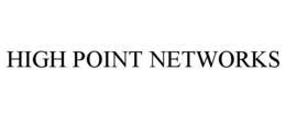 HIGH POINT NETWORKS trademark