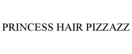 PRINCESS HAIR PIZZAZZ trademark