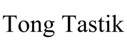 TONG TASTIK trademark