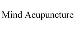MIND ACUPUNCTURE trademark