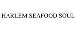HARLEM SEAFOOD SOUL trademark