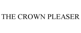 THE CROWN PLEASER trademark
