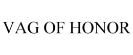 VAG OF HONOR trademark