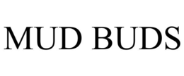 MUD BUDS trademark