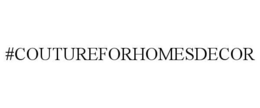 #COUTUREFORHOMESDECOR trademark