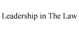 LEADERSHIP IN THE LAW trademark